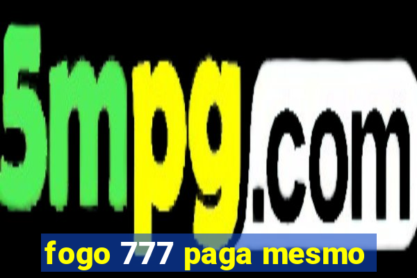 fogo 777 paga mesmo